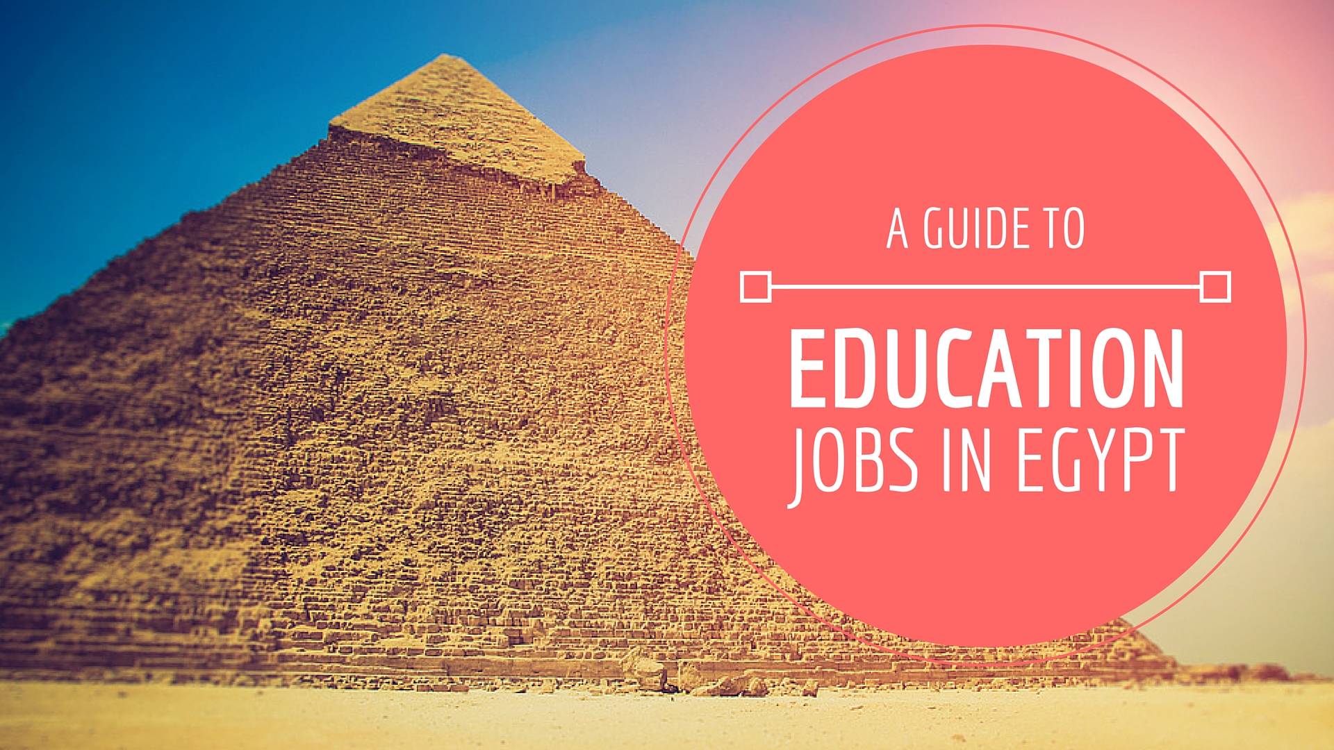 A Guide to Education Jobs in Egypt (with current Egypt job postings)