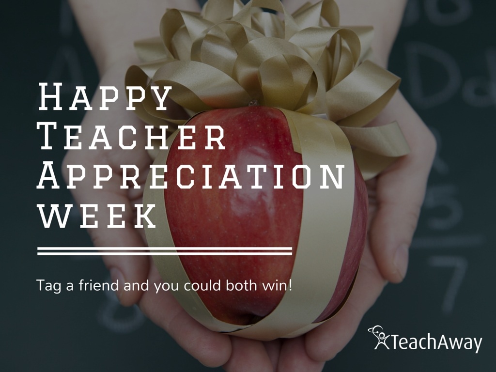 Celebrate Teacher Appreciation Week 2016 with us and win!