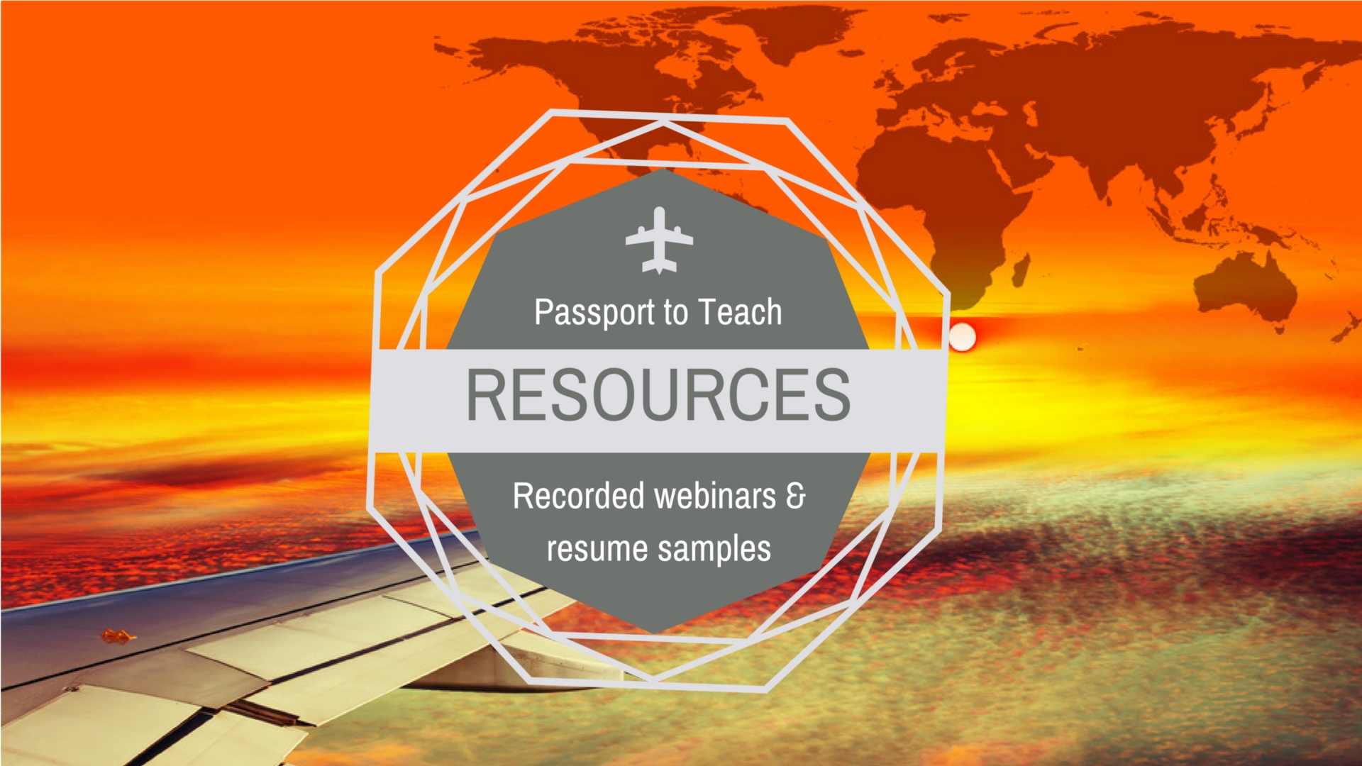 Passport to Teach Resources: Recorded webinars and resume samples