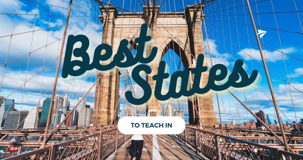 brooklyn bridge, manhattan, new york city, one of the best states to teach in