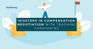 recruiter balancing steps to salary negotiation for teaching candidates